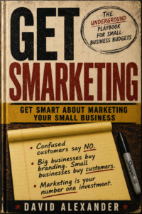 Get Smarketing book cover by David Alexander - The underground playbook for small business marketing on a budget
